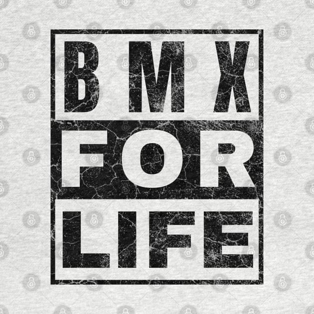 BMX for Life by IndiPrintables